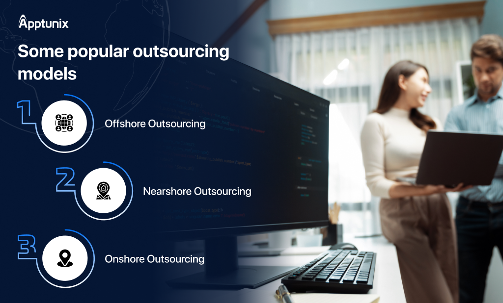 3 popular outsourcing models